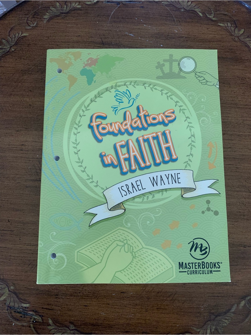 Foundations in Faith by Israel Wayne - Green Curriculum Book